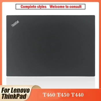 Nou Pentru Lenovo ThinkPad T460 T450 T440 Non-Touch LCD de Laptop Înapoi Caz Capacul din Spate pentru a Afișa partea de Sus a Capacului Ecranului Shell 