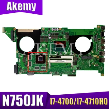 Akemy N750JK placa de baza Pentru ASUS N750JK N750JV N750J laptop placa de baza W/ GTX850M/2GB I7-4700/I7-4710HQ original placa de baza 