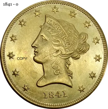 Statele unite ale americii Liberty Head 1841 o 10 Zece Dolari Coronet Cap de Vultur fără motto-ul din Metal Alama Copia Fisei 