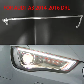2 Buc pentru Audi A3 2013-DRL Faruri Placă de Ghidare a Luminii Diurne Tub de Lumină Mașină Daytime Running Light Bar 
