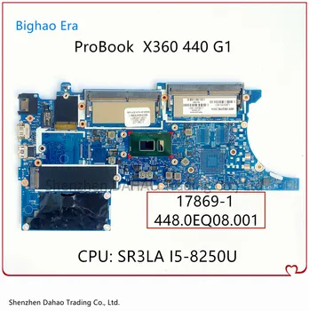 448.0EQ07.001 Pentru HP ProBook X360 440 G1 Placa de baza Laptop Cu i5-8250U CPU 17869-1 Placa de baza L28241-601 L28244-601 L28241-001