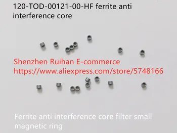 Nou Original 120-TOD-00121-00-HF ferita anti-interferente core filtru mic inel magnetic (Inductor) 